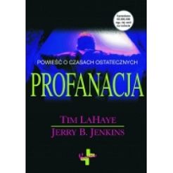 Profanacja - Powieść o czasach ostatecznych cz.9