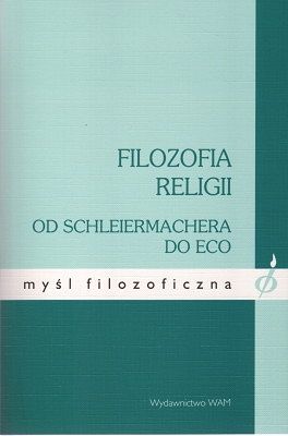 Filozofia Religii od Schleiermachera do Eco