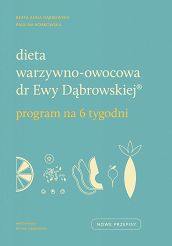 Dieta warzywno-owocowa dr Ewy Dąbrowskiej 