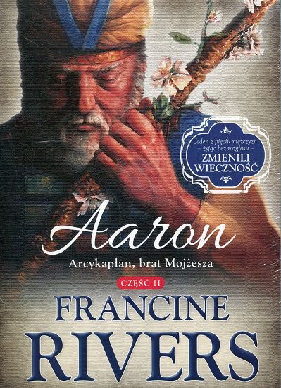 Aaron. Arcykapłan, brat Mojżesza - Francine Rivers
