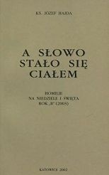 A Słowo stało się ciałem Homilie na niedziele i święta rok C