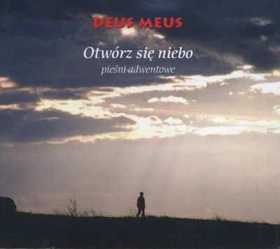 Deus Meus - Otwórz się niebo. Pieśni adwentowe - CD