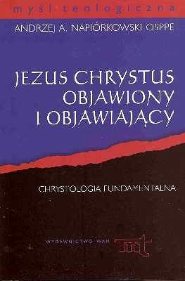 Jezus Chrystus objawiony i objawiający
