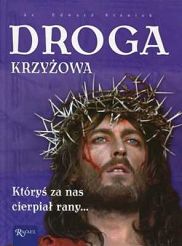 Droga Krzyżowa. Któryś za nas cierpiał rany...