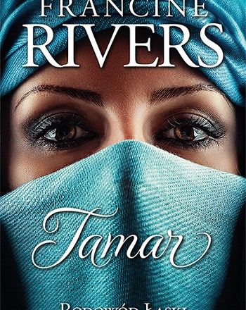 Tamar Rodowód łaski - Francine Rivers