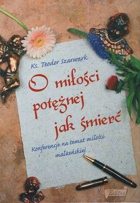 O miłości potężnej jak śmierć