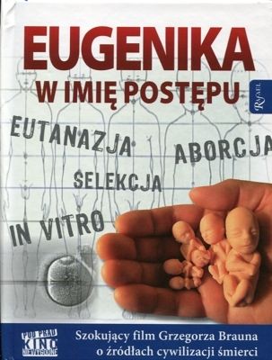 Eugenika. W imię postępu