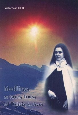Modlitwa ze świętą Teresą od Dzieciątka Jezus