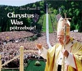 Perełka papieska 6 Chrystus Was potrzebuje