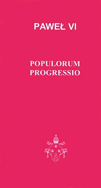 Populorum Progressio. Encyklika społeczna Pawła VI