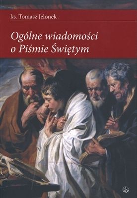 Ogólne wiadomości o Piśmie Świętym