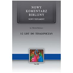 Nowy komentarz biblijny 1-2 List do Tesaloniczan  tom XIII