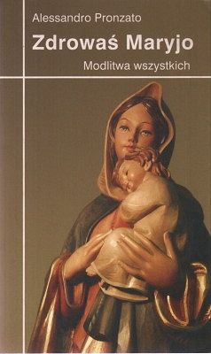 Zdrowaś Maryjo - Modlitwa wszystkich