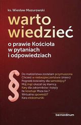 Warto wiedzieć - o prawie Kościoła w pytaniach i odpowiedziach