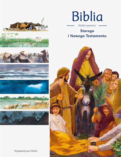 Biblia Wielkie opowieści Starego i Nowego Testamentu