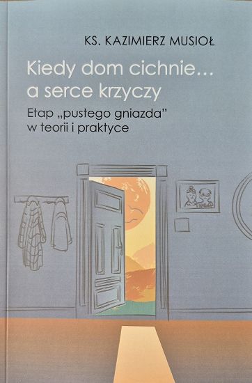 Kiedy dom cichnie... a serce krzyczy