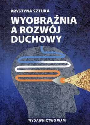 WYOBRAŹNIA A ROZWÓJ DUCHOWY