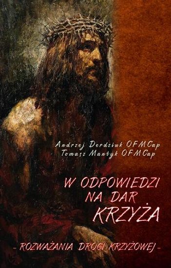 W odpowiedzi na dar Krzyża Rozważania Drogi Krzyżowej