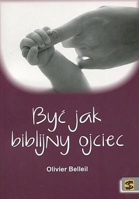 Być jak biblijny Ojciec