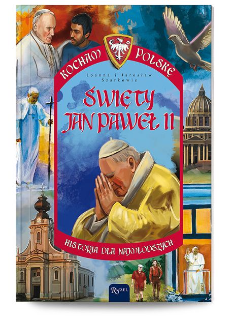 Święty Jan Paweł II historia dla najmłodszych