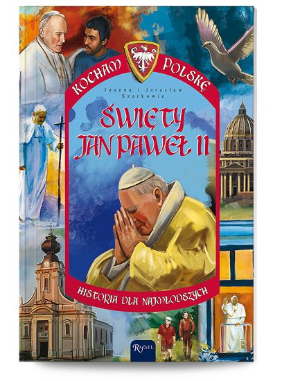 Święty Jan Paweł II. Historia dla najmłodszych
