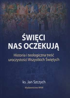 ŚWIĘCI NAS OCZEKUJĄ