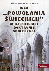 Idea „powołania świeckich" w katolickiej doktrynie społecznej