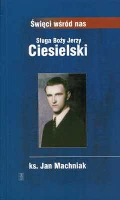 Sługa Boży Jerzy Ciesielski