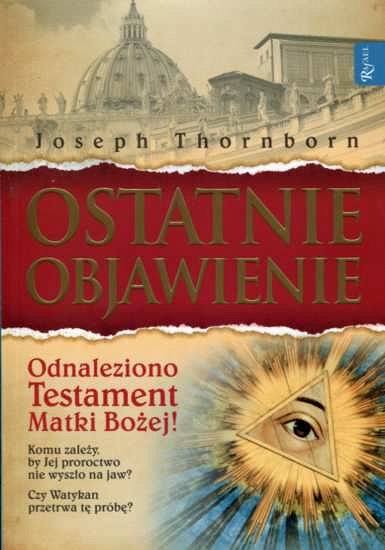Ostatnie objawienie - Joseph Thornborn