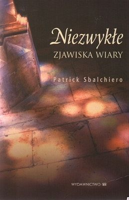 Niezwykłe zjawiska wiary