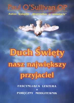 Duch Święty nasz największy przyjaciel