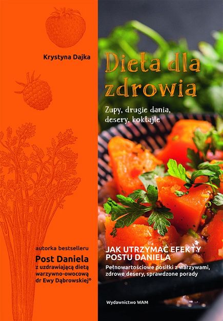 Dieta dla zdrowia Zupy, drugie dania, desery, koktajle