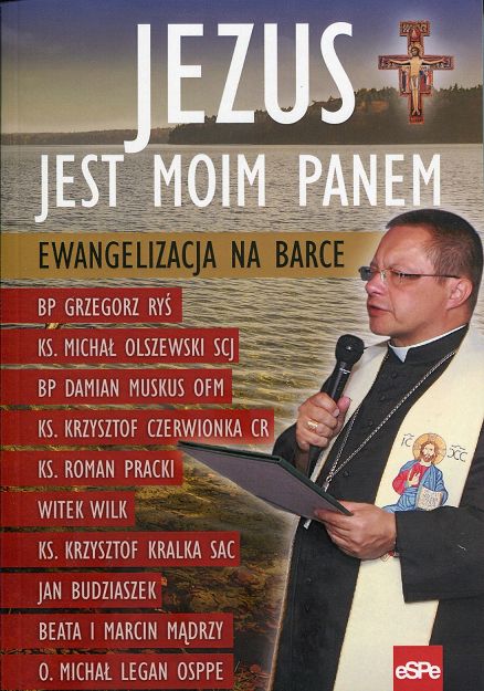 Jezus jest moim Panem. Ewangelizacja na barce