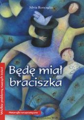 BĘDĘ MIAŁ BRACISZKA