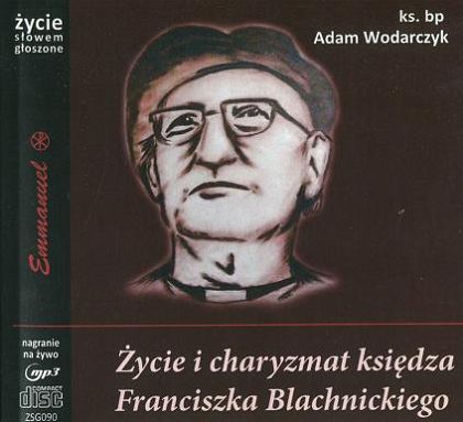 Życie i charyzmat Franciszka Blachnickiego - CD MP3