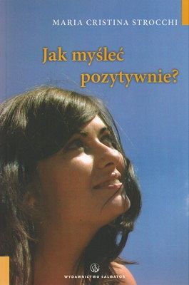 Jak myśleć pozytywnie?
