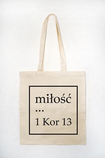 Torba bawełniana ecru Miłość ... 1 Kor 13