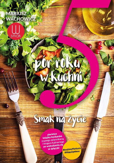 5 pór roku w kuchni - Smak na życie