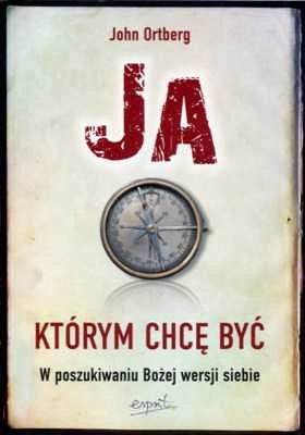 Ja, którym chcę być. W poszukiwaniu Bożej wersji siebie