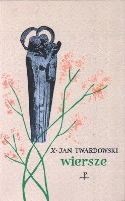 Wiersze - X Jan Twardowski
