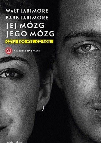 Jej mózg jego mózg czyli Bóg wie co robi