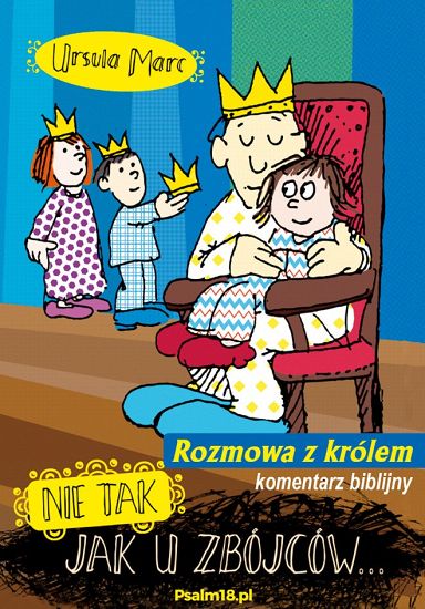 Nie tak jak u zbójców - Rozmowa z królem. Komentarz biblijny