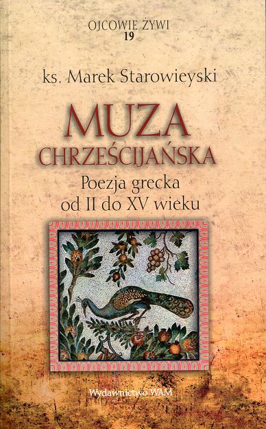 Muza chrześcijańska. Poezja grecka od II do XV wieku