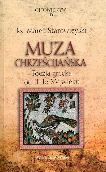 Muza chrześcijańska. Poezja grecka od II do XV wieku
