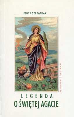 LEGENDA O ŚWIĘTEJ AGACIE