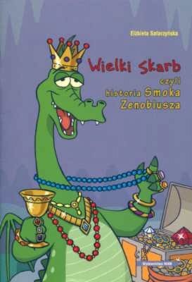 WIELKI SKARB, CZYLI HISTORIA SMOKA ZENOBIUSZA
