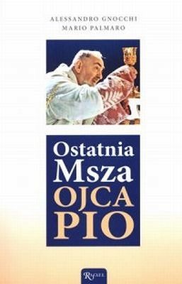 Ostatnia Msza Ojca Pio