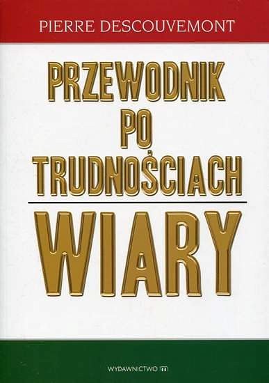 Przewodnik po trudnościach wiary