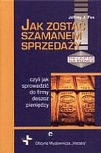 Jak zostać szamanem sprzedaży