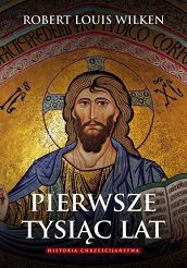 Pierwsze tysiąc lat. Historia Chrześcijaństwa